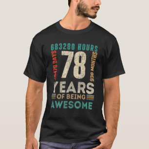 78th Birthday Hours Days Months 78 Years Old Bday T-Shirt