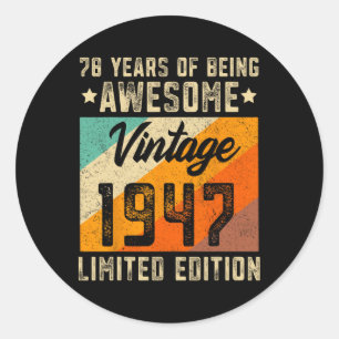 78th Birthday Men 78 Years Old Women 1947 Limited  Classic Round Sticker