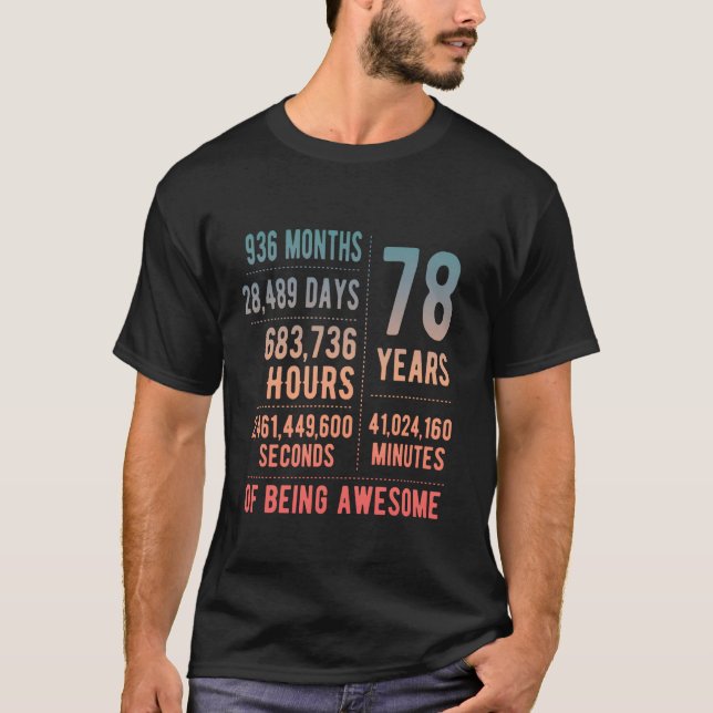 78th Birthday Men Women Funny 78 Years Old T-Shirt (Front)