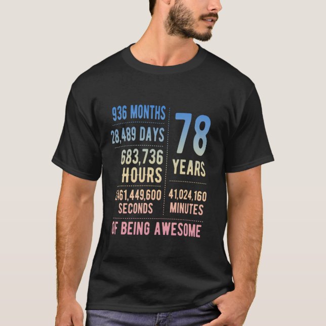 78th Birthday Men Women Funny 78 Years Old T-Shirt (Front)