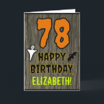 78th Birthday: Spooky Halloween Theme, Custom Name Card<br><div class="desc">The front of this scary and spooky Hallowe'en birthday themed greeting card design features a large number "78". It also features the message "HAPPY BIRTHDAY, ", plus a custom name. There are also depictions of a ghost and a bat on the front. The inside features a personalized birthday greeting message,...</div>
