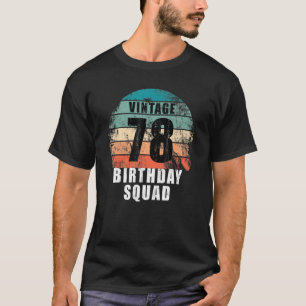 78year Old Birthday Squad Vintage 78th Birthday Pa T-Shirt