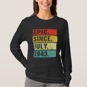 79 Years Old Epic Since July 1943 79th Birthday T-Shirt