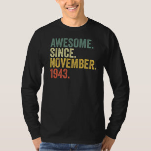 79th Birthday Awesome Since November 1943 79 Year T-Shirt