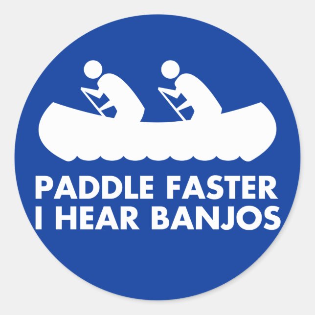 $7.95 Paddle Faster I Hear Banjos Sticker (Front)