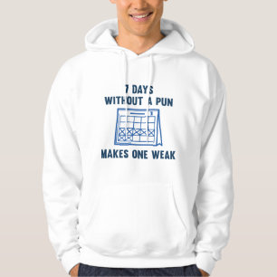7 Days Without A Pun Hoodie
