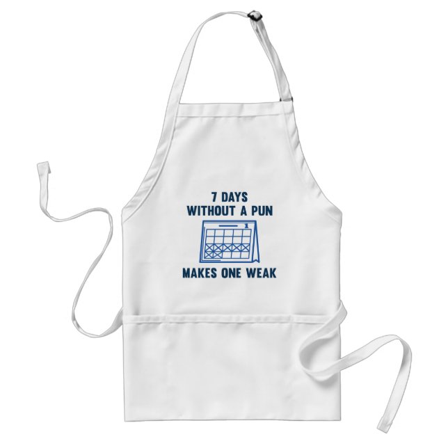 7 Days Without A Pun Standard Apron (Front)