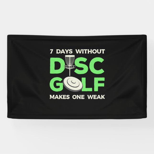 7 Days Without Disc Golf Banner (Horizontal)
