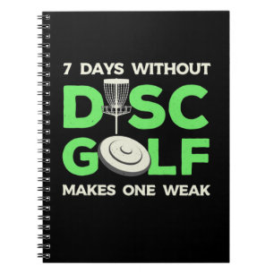 7 Days Without Disc Golf Notebook