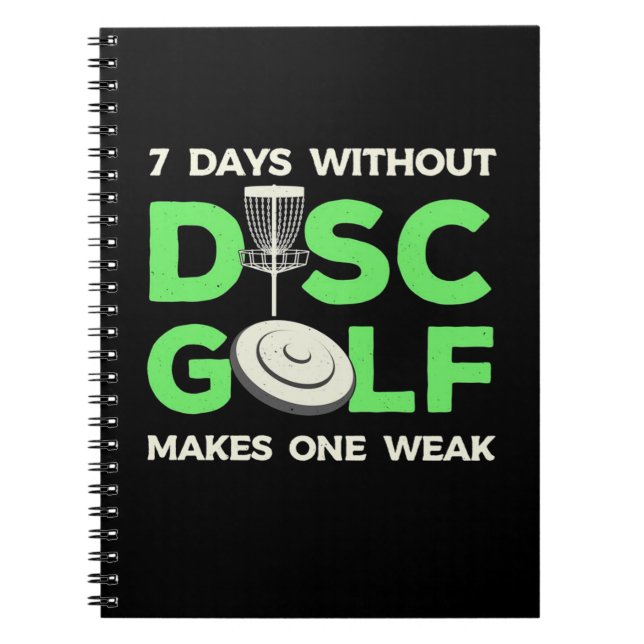 7 Days Without Disc Golf Notebook (Front)