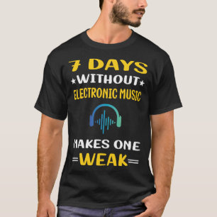 7 Days Without Electronic Music T-Shirt