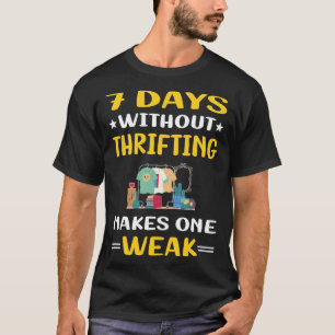 7 Days Without Thrifting Thrift T-Shirt