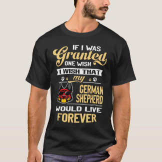 7 If I Was Granted One Wish I Wish That My German T-Shirt