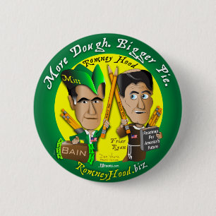 7. More Dough. Bigger Pie 6 Cm Round Badge