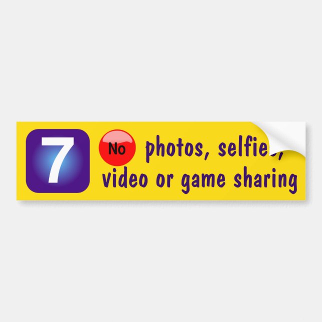 7 No photos, selfies, video or game sharing Bumper Sticker (Front)
