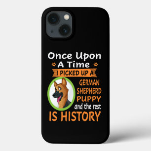 7 Once Upon A Time I Picked Up A German Shepherd P iPhone 13 Case