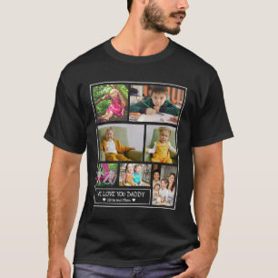 7 Photo Collage We Love You Daddy Black   T-Shirt