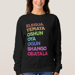 7 Seven African Powers Orisha Santeria Cuba Religi Sweatshirt
