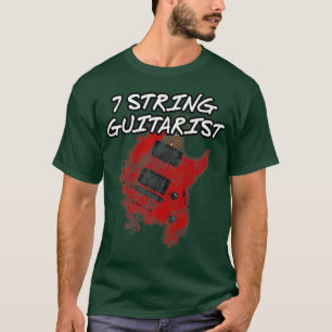 7 String Guitarist, Etended Range Guitar, Musician T-Shirt