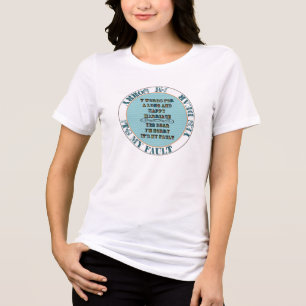 7 Words For A Long and Happy Marriage Tri-Blend Shirt