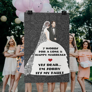 7 Words to a Long and Happy Marriage- Yes Dear Pos Poster