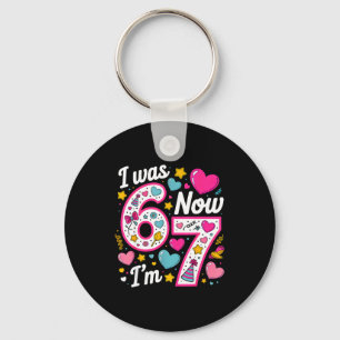7 Year Old Birthday Girl I Was 6 Now I'm 7 67 Funn Key Ring