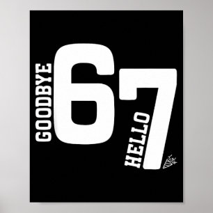 7 Year Old Birthday Goodbye 6 Hello 7 67 Meme Six Poster