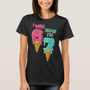 7 Year Old Birthday I Was 6 Now I'm 7 67 Funny For T-Shirt