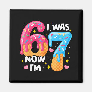 7 Year Old Birthday I Was 6 Now I'm 7 67 Funny Kid Magnet