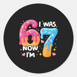 7 Year Old Birthday I Was 6 Now Im 7 67 Funny Kids Classic Round Sticker