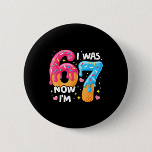 7 Year Old Birthday I Was 6 Now Im 7 67 Funny Kids Cm Round Badge