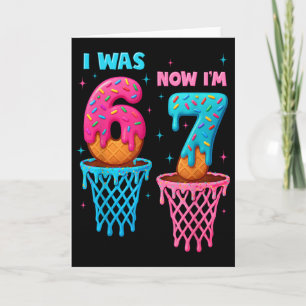 7 Year Old Birthday I Was 6 Now I'm 7 67 Meme Funn Card
