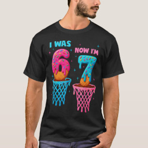 7 Year Old Birthday I Was 6 Now I'm 7 67 Meme Funn T-Shirt