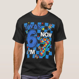 7 Year Old Birthday I Was 6 Now I'M 7 Autism 67 T-Shirt