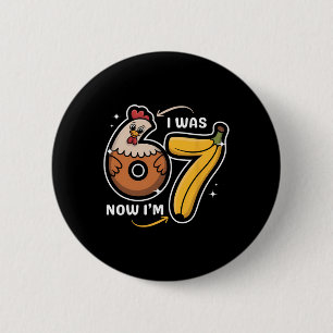 7 Year Old Birthday I Was 6 Now I'm 7 Chicken Nana Cm Round Badge
