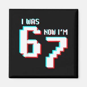 7 Year Old Birthday Kids Was 6 Now I’m 7 Gamer 67 Magnet