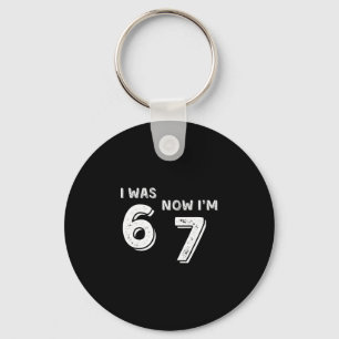 7 Year Old Birthday Shirt - Was 6 Now I'm 7 67 Fun Key Ring