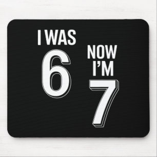 7 Year Old Birthday Shirt - Was 6 Now I'm 7 67 Fun Mouse Pad