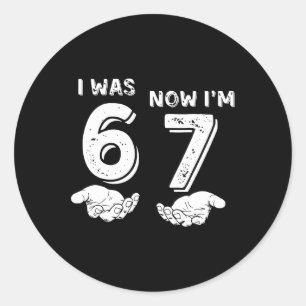 7 Year Old Birthday Shirt Was 6 Now I'm 7 67 Funny Classic Round Sticker