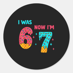7 Year Old Birthday Shirt Was 6 Now I'm 7 67 Funny Classic Round Sticker