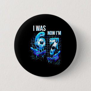 7 Year Old Birthday Shirt Was 6 Now Im 7 67 Funny Cm Round Badge