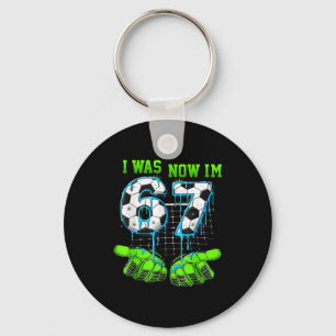 7 Year Old Birthday Shirt Was 6 Now I'm 7 67 Funny Key Ring