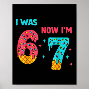 7 Year Old Birthday Shirt Was 6 Now I'm 7 67 Funny Poster