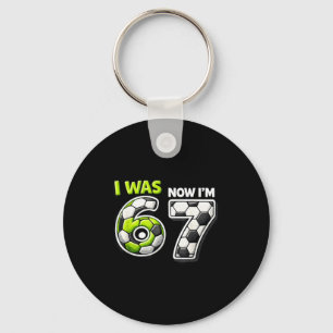 7 Year Old Birthday Soccer Funny I Was 6 Now Im 7 Key Ring