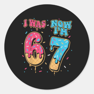 7 Year Old Birthday Was 6 Now I'm 7 67 Funny For K Classic Round Sticker