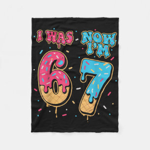 7 Year Old Birthday Was 6 Now I'm 7 67 Funny For K Fleece Blanket