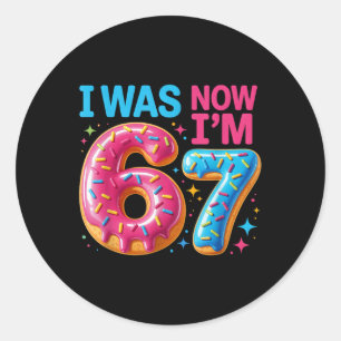 7 Year Old Birthday Was 6 Now I'm 7 67 Men Women K Classic Round Sticker