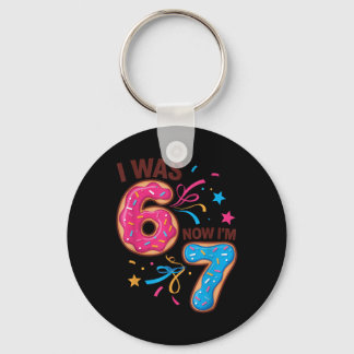 7 Year Old Birthday Was 6 Now I'm 7 67 Men Women K Key Ring