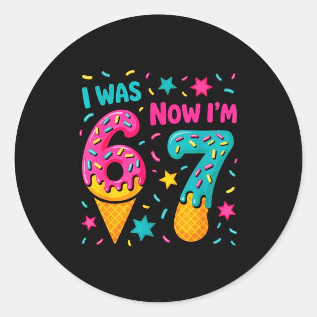 7 Year Old Birthday Was 6 Now I'm 7 Kids Funny  Classic Round Sticker (Front)