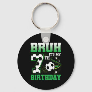 7 Year Old Bruh It's My 7th Birthday Boy Soccer Pa Key Ring